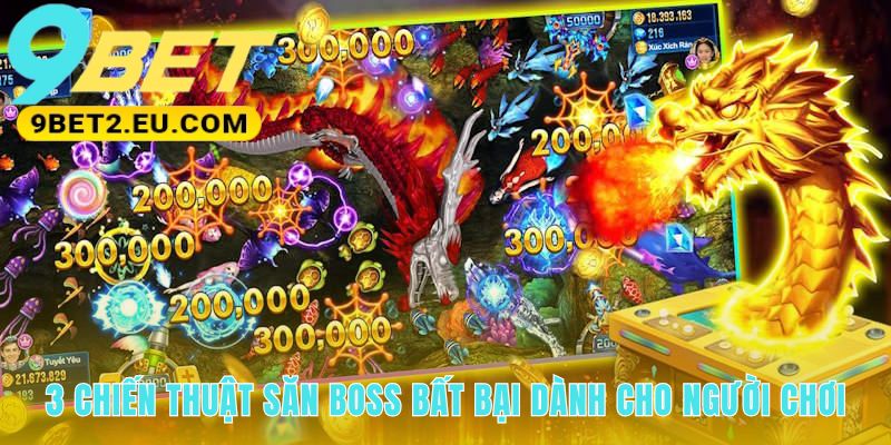 Ba chiến thuật săn boss hiệu quả thay thế yếu tố may rủi