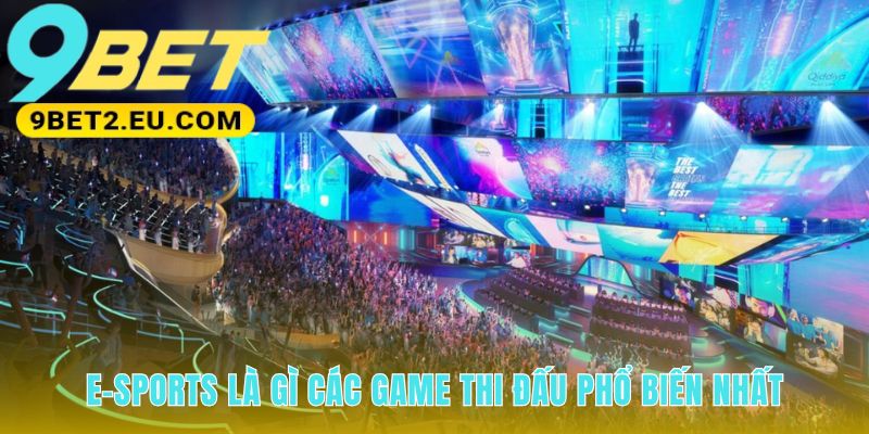 Các game E-Sports đỉnh cao như LOL CS:GO hay Dota 2