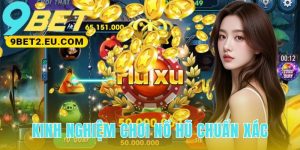 Kinh Nghiệm Chơi Nổ Hũ Chuẩn Xác