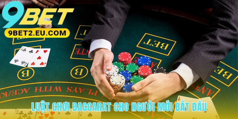 Luật chơi Baccarat là nền tảng cho quyết định cược sáng suốt