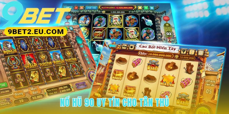 9bet khẳng định uy tín game Nổ Hũ 90 qua giấy phép