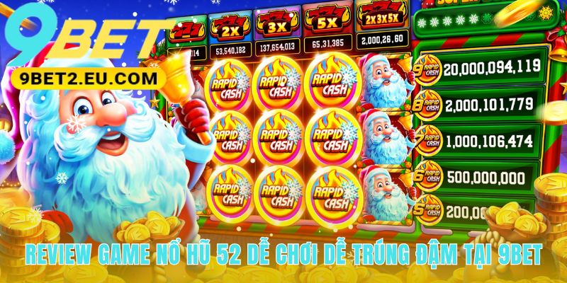 Game Nổ Hũ 52 kết hợp slot và biểu tượng bài Tây 52 lá